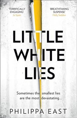 Little white lies / Philippa East.