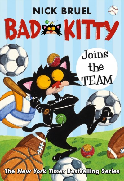 Bad Kitty joins the team / Nick Bruel.
