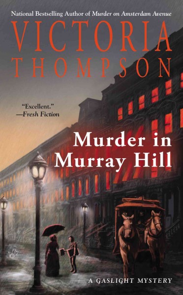 Murder in Murray Hill : a gaslight mystery / Victoria Thompson.