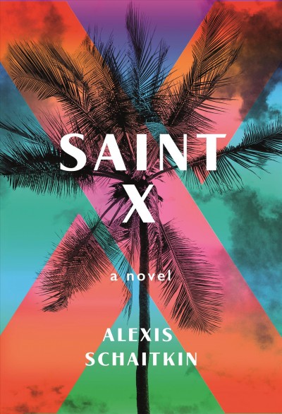 Saint X / Alexis Schaitkin