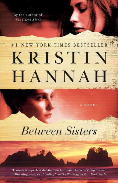 Between sisters : a novel / Kristin Hannah.