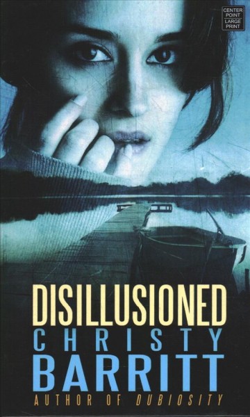 Disillusioned / [large print] Christy Barritt.