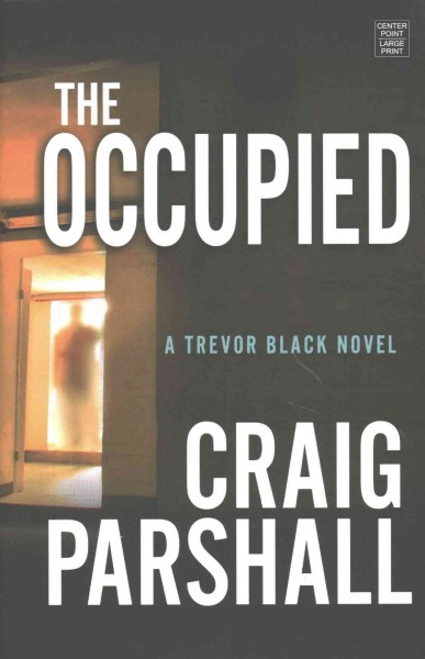 The occupied / Craig Parshall.