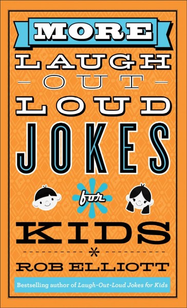 More laugh-out-loud jokes for kids [electronic resource]. Rob Elliott.