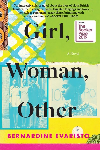 Girl, woman, other [electronic resource] : A novel (booker prize winner). Bernardine Evaristo.