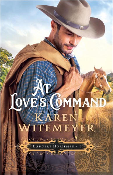 At love's command : a novel / Karen Witemeyer.