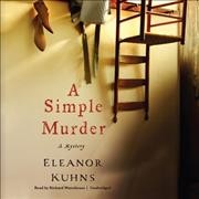 A Simple Murder / Eleanor Kuhns.