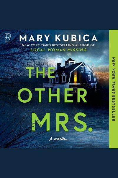 The other mrs. [electronic resource]. Mary Kubica.