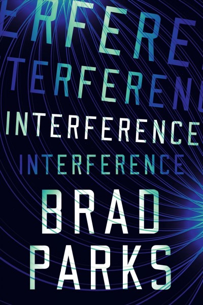Interference / Brad Parks.