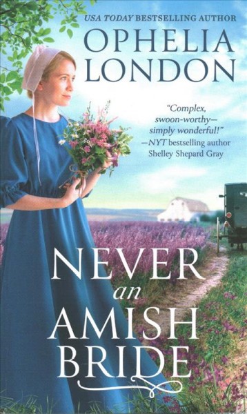 Never an Amish bride / Ophelia London.