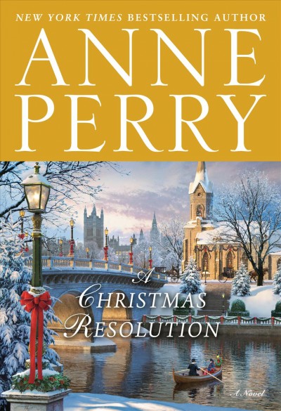 A Christmas resolution : a novel / Anne Perry.