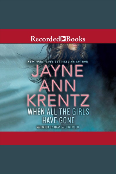 When all the girls have gone [electronic resource] : Cutler, sutter & salinas series, book 1. Jayne Ann Krentz.