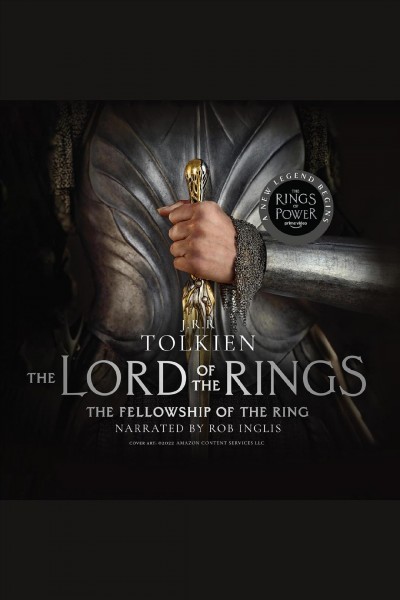 The fellowship of the ring [electronic resource] : The lord of the rings series, book 1. J.R.R Tolkien.