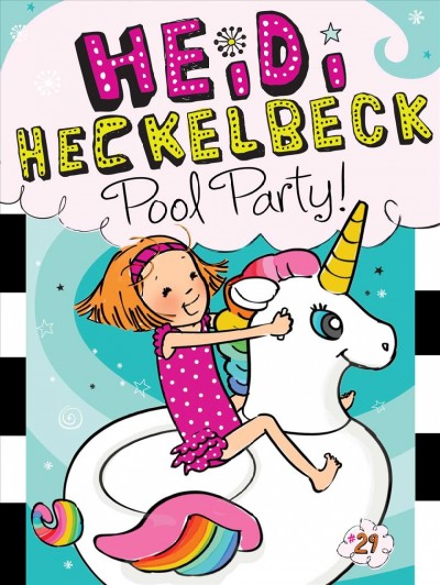 Heidi Heckelbeck : pool party! / by Wanda Coven ; illustrated by Priscilla Burris.