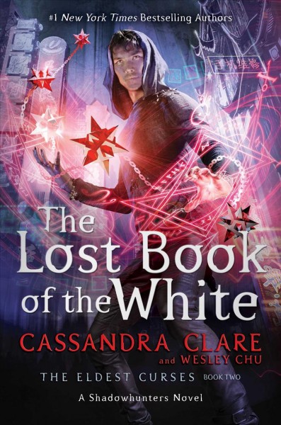 Eldest Curses.  Bk. 2  : The lost Book of the White / Cassandra Clare and Wesley Chu.