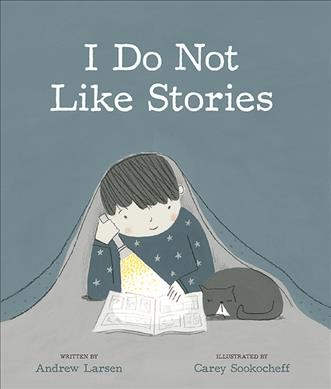 I do not like stories / Andrew Larsen, Carey Sookocheff.