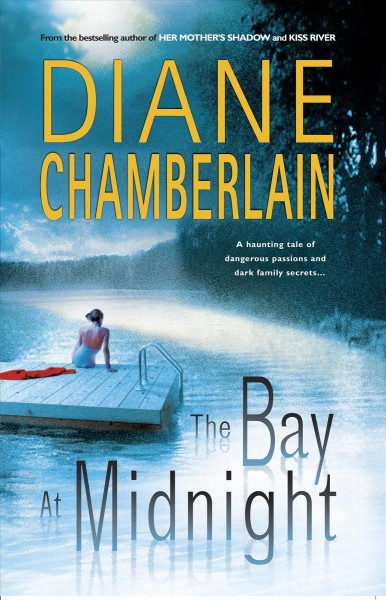 The bay at midnight / Diane Chamberlain.