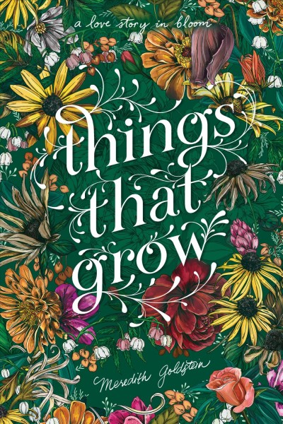 Things that grow / Meredith Goldstein.