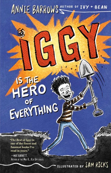 Iggy is the hero of everything / Annie Barrows ; illustrated by Sam Ricks.