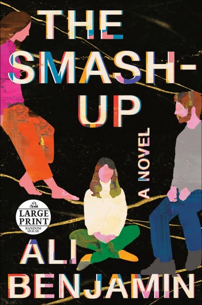 The smash-up : a novel / Ali Benjamin.