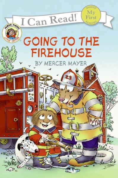 Going to the firehouse / by Mercer Mayer.