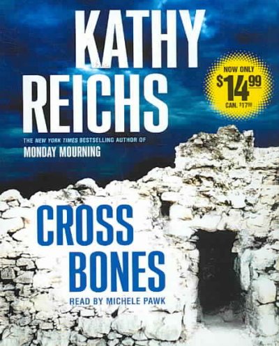 Cross Bones / Kathy Reichs.
