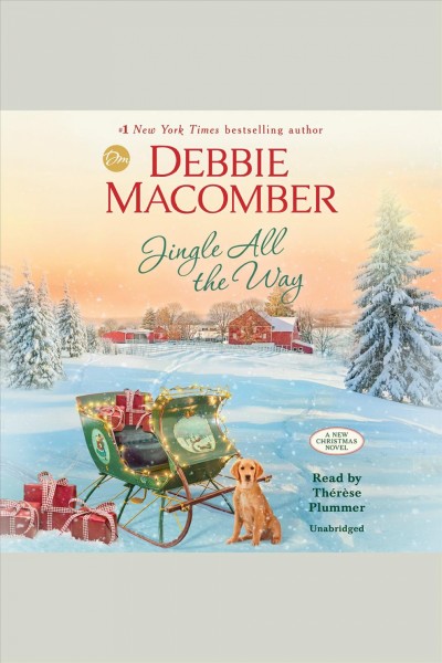 Jingle all the way [electronic resource] : A novel. Debbie Macomber.