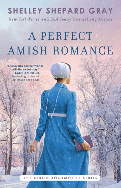 A perfect Amish romance / Shelley Shepard Gray.