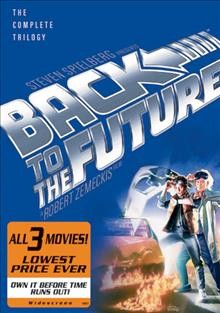 Back to the future : the complete trilogy / Universal and Amblin Entertainment.