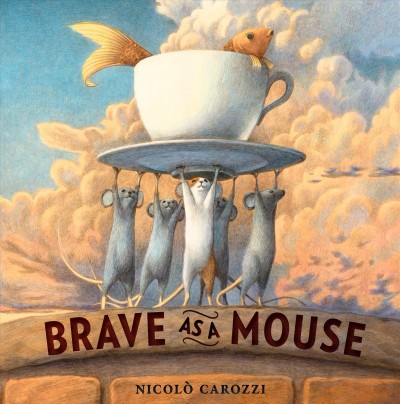 Brave as a mouse / Nicolò Carozzi.