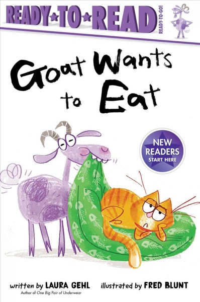 Goat wants to eat / written by Laura Gehl ; illustrated by Fred Blunt.