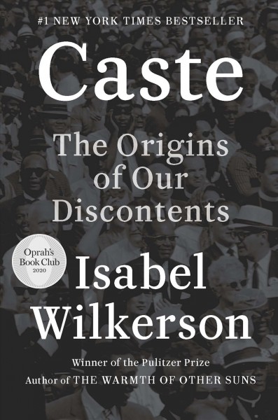 Caste : the origins of our discontents / Isabel Wilkerson.