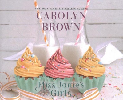 Miss Janie's Girls / Carolyn Brown.