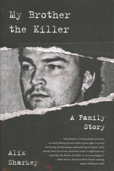 My brother the killer : a family story / Alix Sharkey.