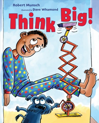 Think Big! / illustrated by Dave Whamond.