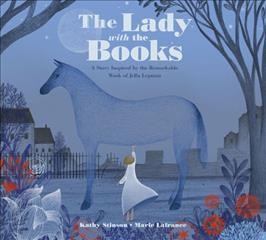 The lady with the books [electronic resource] : A story inspired by the remarkable work of jella lepman. Kathy Stinson.