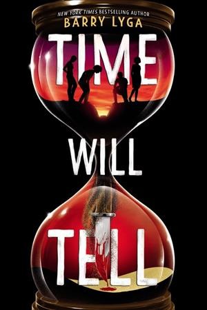 Time will tell / Barry Lyga.