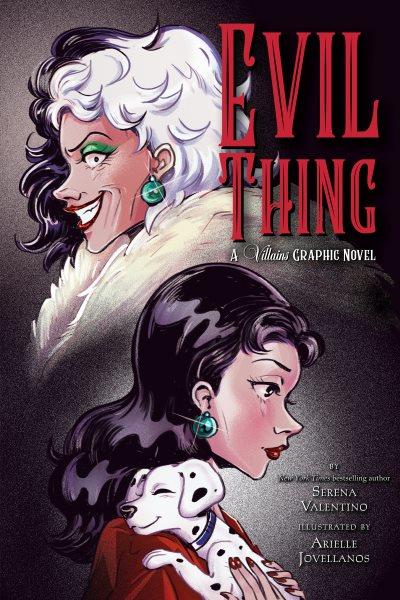 Evil thing : the graphic novel / Serena Valentino ; illustrated by Arielle Jovellanos.
