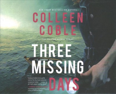 Three missing days / Colleen Coble.