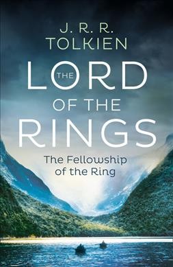 The fellowship of the ring : being the first part of the Lord of the rings / J.R.R. Tolkien.