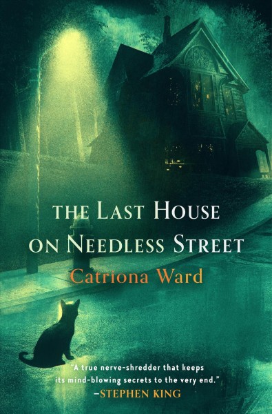 The last house on Needless Street / Catriona Ward.