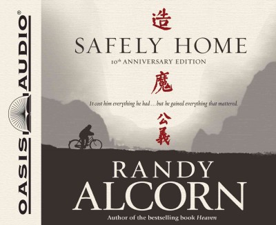 Safely Home / Randy Alcorn.