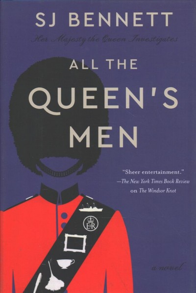 All the queen's men : a novel / SJ Bennett.