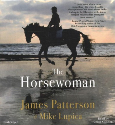 The horsewoman : a novel / James Patterson & Mike Lupica.