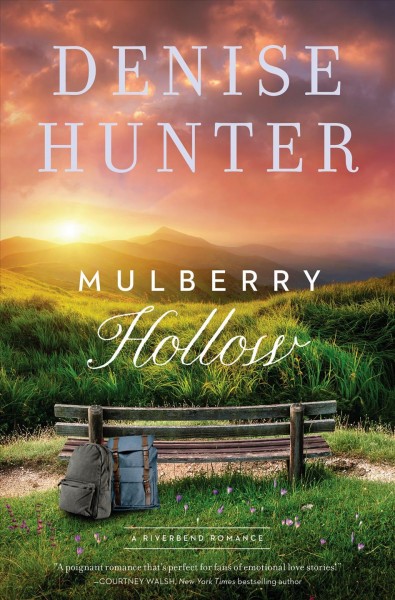 Mulberry Hollow / Denise Hunter.