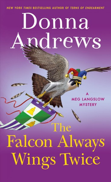 The falcon always wings twice / Donna Andrews.