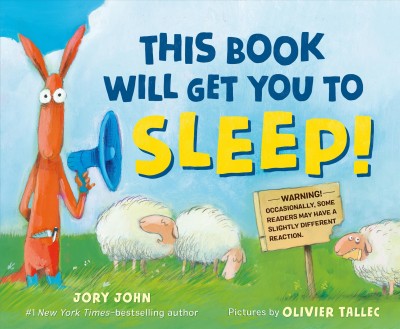 This book will get you to sleep! / words by Jory John ; pictures by Olivier Tallec.
