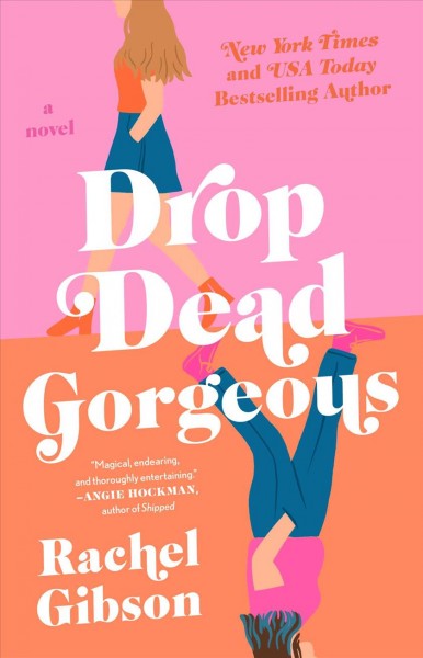 Drop dead gorgeous : a novel / Rachel Gibson.
