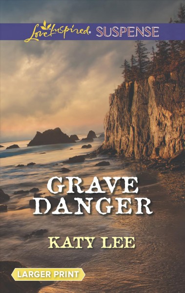 Grave danger/ Katy Lee.