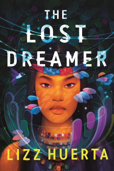 The lost Dreamer / Lizz Huerta.